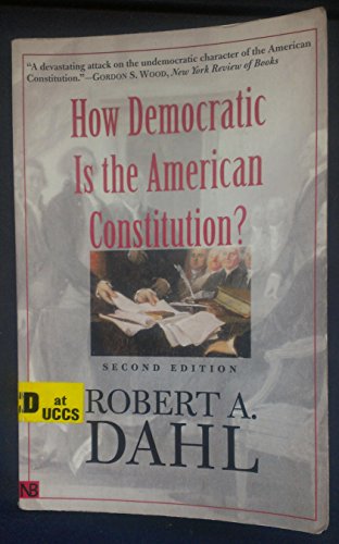 How Democratic Is the American Constitution? (Castle Lectures in Ethics, Politics, & Economics (Hardcover))